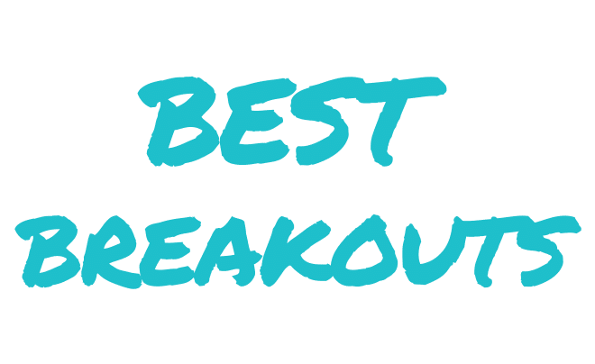 Best Breakouts
