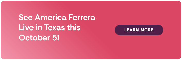 See America Ferrera Live in Texas this October 5!