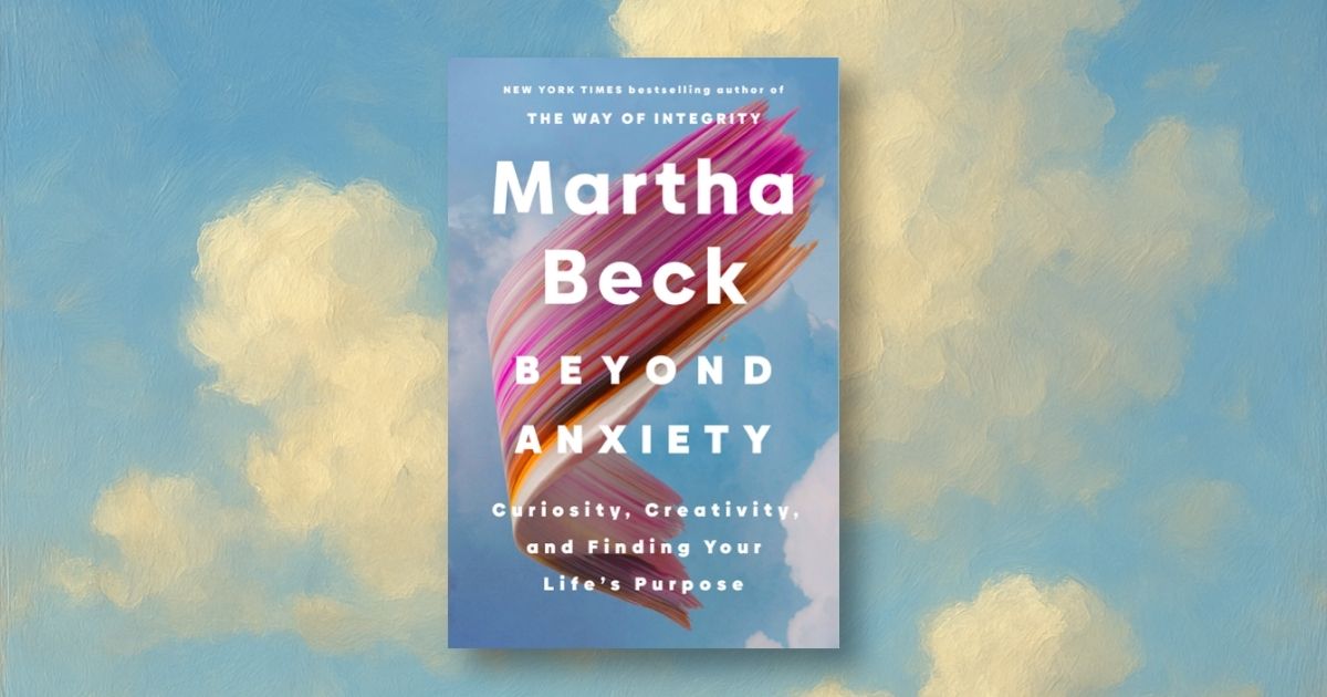 Book cover of Beyond Anxiety by Martha Beck