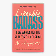 "Likeable Badass" by Alison Fragale
