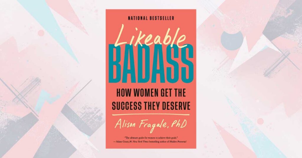 "Likeable Badass" by Alison Fragale