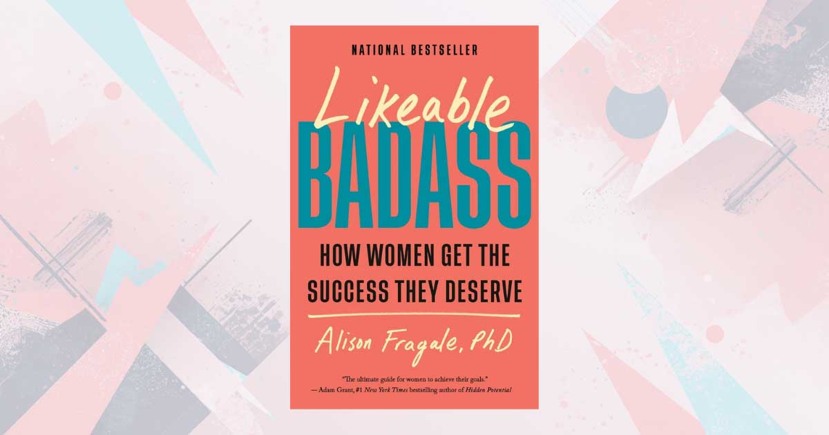 "Likeable Badass" by Alison Fragale