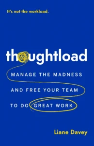 Thoughtload book cover by Liane Davey