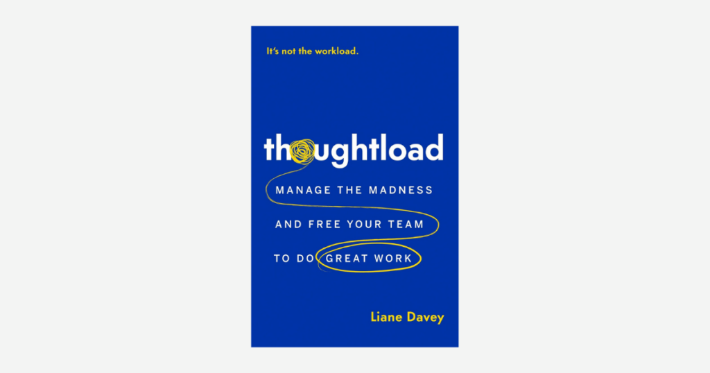Thoughtload book cover by Liane Davey