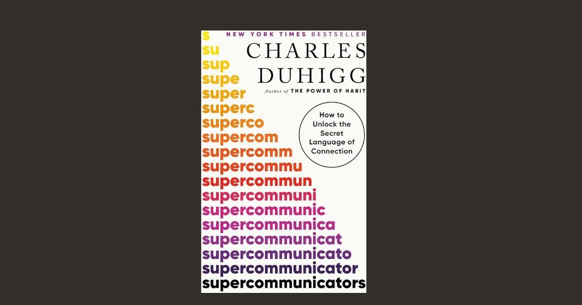 Supercommunicators book cover by Charles Duhigg