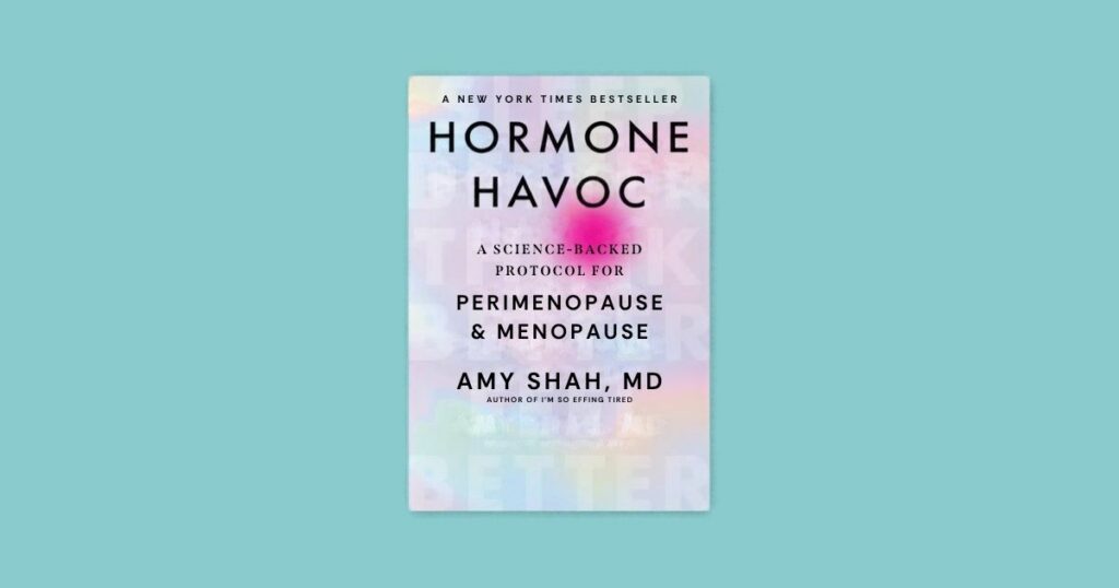 Hormone Havoc book cover by Amy Shah, MD