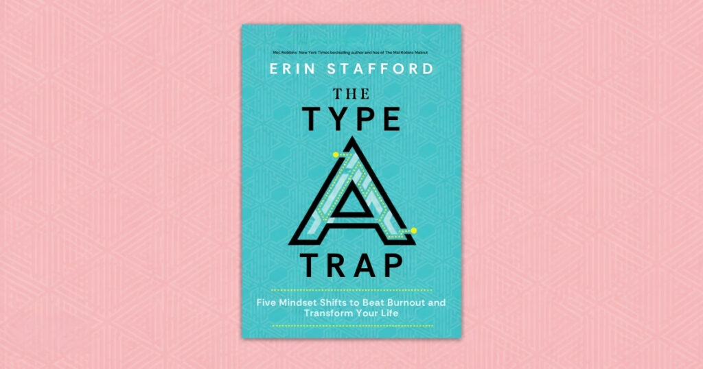 Cover of Erin Stafford's The Type A Trap