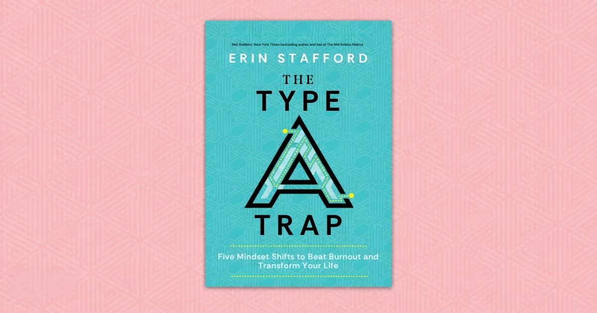 Cover of Erin Stafford's The Type A Trap