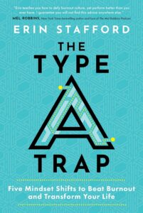 Cover of Erin Stafford’s book The Type A Trap